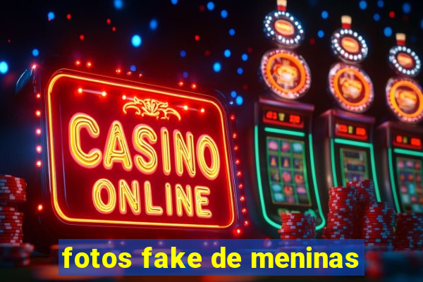fotos fake de meninas